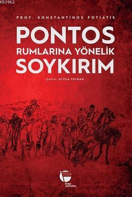 Pontos Rumlarına Yönelik Soykırım - Konstantinos Fotiatis | Yeni ve İk