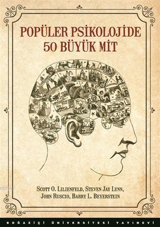 Popüler Psikolojide 50 Büyük Mit - Scott O. Lilienfeld | Yeni ve İkinc