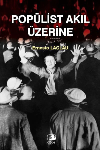 Popülist Akıl Üzerine - Ernesto Laclau | Yeni ve İkinci El Ucuz Kitabı