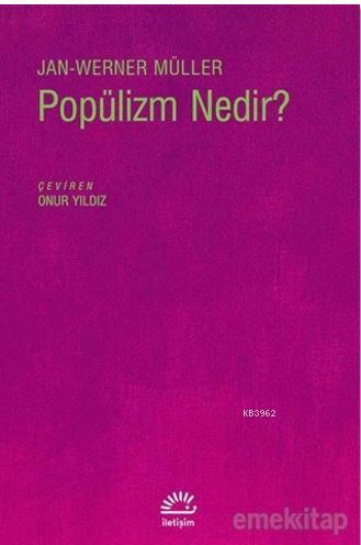 Popülizm Nedir? - Jan-Werner Müller | Yeni ve İkinci El Ucuz Kitabın A