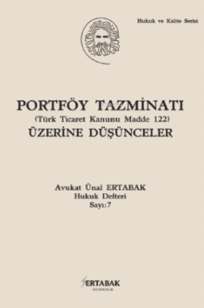 Portföy Tazminatı (Türk Ticaret Kanunu Madde 122) Üzerine Düşünceler -