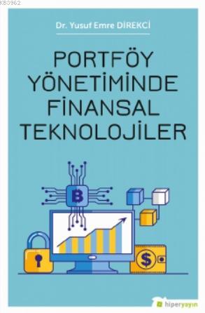 Portföy Yönetiminde Finansal Teknolojiler - Yusuf Emre Direkci | Yeni 