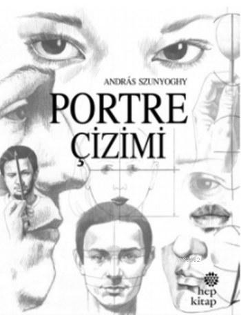 Portre Çizimi - Andras Szunyoghy | Yeni ve İkinci El Ucuz Kitabın Adre