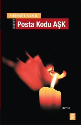 Posta Kodu Aşk - Mehmet Şamil | Yeni ve İkinci El Ucuz Kitabın Adresi