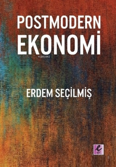 Postmodern Ekonomi - Erdem Seçilmiş | Yeni ve İkinci El Ucuz Kitabın A