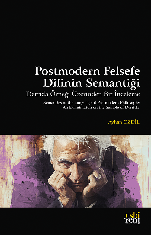 Postmodern Felsefe Dilinin Semantiği ;Derrida Örneği Üzerinden Bir İnc