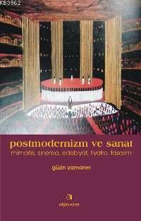 Postmodernizm ve Sanat - Güzin Yamaner | Yeni ve İkinci El Ucuz Kitabı