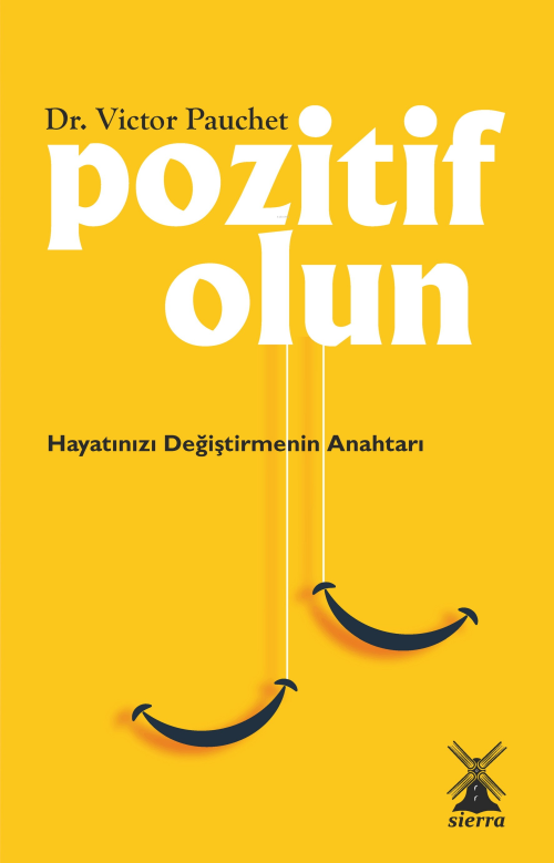 Pozitif Olun;Hayatınızı Değiştirmenin Anahtarı - Victor Pauchet | Yeni