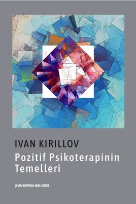 Pozitif Psikoterapinin Temelleri - İvan Kirillov | Yeni ve İkinci El U