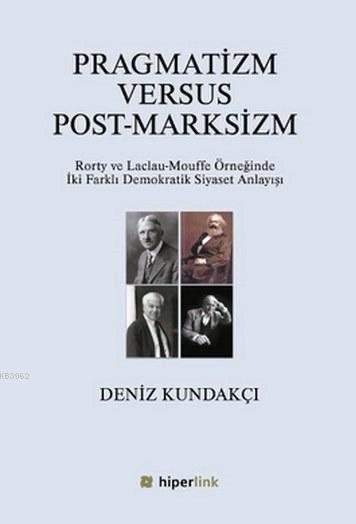 Pragmatizm Versus Post-Marksizm - Deniz Kundakçı | Yeni ve İkinci El U