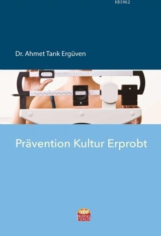 Pravention Kultur Erprobt - Ahmet Tarık Ergüven | Yeni ve İkinci El Uc