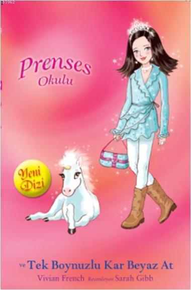 Prenses Okulu 20: Isabella ve Tek Boynuzlu Kar Beyaz At - Vivian Frenc