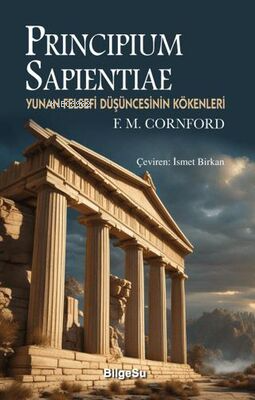 Principium Sapientiae;Yunan Felsefi Düşüncesinin Kökenleri - F. M. Cor