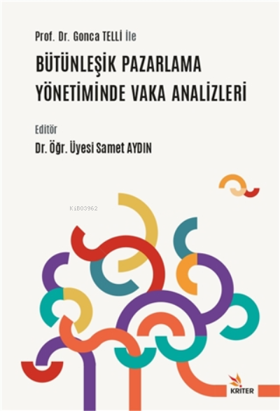 Prof. Dr. Gonca Telli Ile Bütünleşik Pazarlama Yönetiminde Vaka Analiz