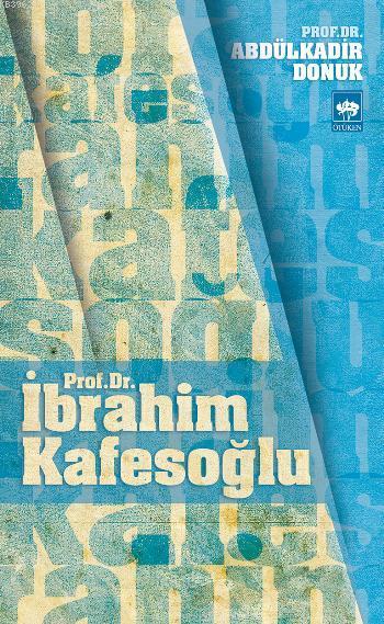 Prof. Dr. İbrahim Kafesoğlu - Abdülkadir Donuk | Yeni ve İkinci El Ucu