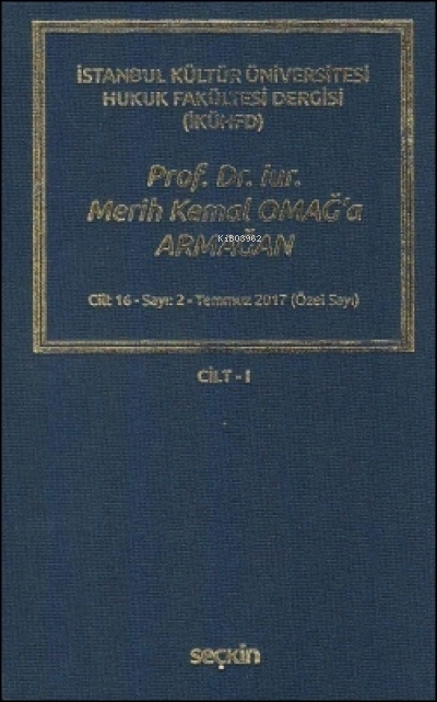 Prof. Dr. iur. Merih Kemal Omağ'a Armağan - Cilt: 1 - Muharrem Tütüncü