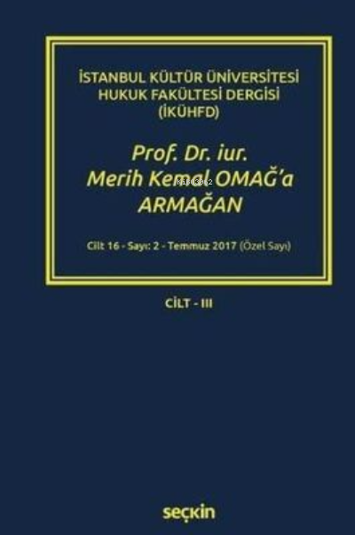 Prof. Dr. iur. Merih Kemal Omağ'a Armağan Cilt-III - Muharrem Tütüncü 