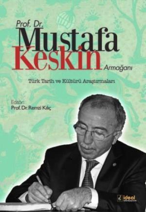 Prof. Dr. Mustafa Keskin Armağanı - Remzi Kılıç | Yeni ve İkinci El Uc