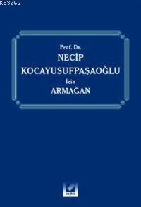 Prof. Dr. Necip Kocayusufpaşaoğlu İçin Armağan Rona Serozan