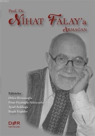 Prof. Dr. Nihat Falay'a Armağan - Hülya Kirmanoğlu | Yeni ve İkinci El