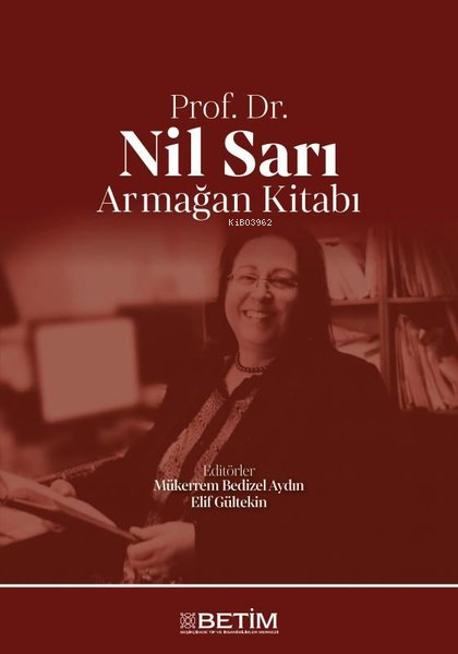 Prof. Dr. Nil Sarı Armağan Kitabı - Mükerrem Bedizel Aydın | Yeni ve İ