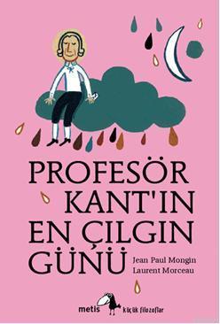 Profesör Kantın En Çılgın Günü - Jean Paul Mongin | Yeni ve İkinci El 