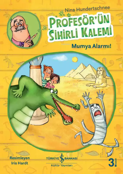 Profesör'ün Sihirli Kalemi - Mumya Alarmı! - Nina Hundertschnee | Yeni