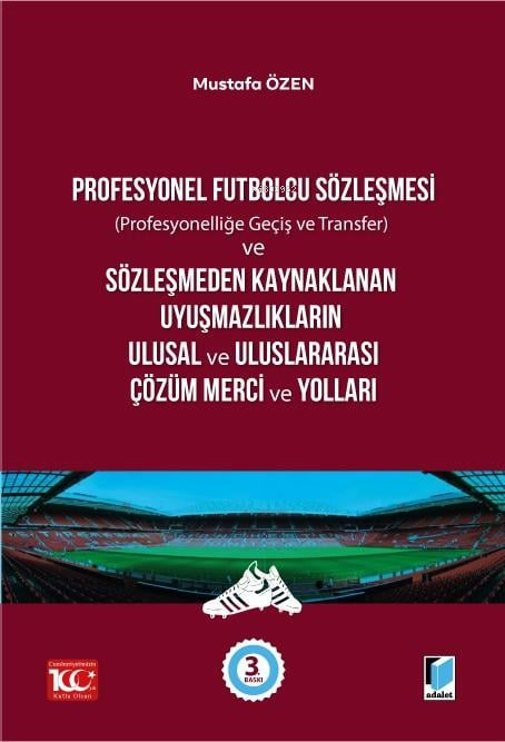 Profesyonel Futbolcu Sözleşmesi (Profesyonelliğe Geçiş ve Transfer) ve