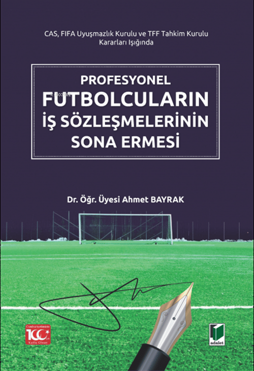 Profesyonel Futbolcuların İş Sözleşmelerinin Sona Ermesi - Ahmet Bayra