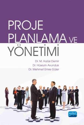 Proje Planlama ve Yönetimi - Hulusi Demir | Yeni ve İkinci El Ucuz Kit