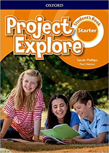 Project Explore Starter Student's Book - Sarah Phillips | Yeni ve İkin