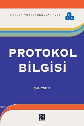 Protokol Bilgisi - Çetin Topuz | Yeni ve İkinci El Ucuz Kitabın Adresi