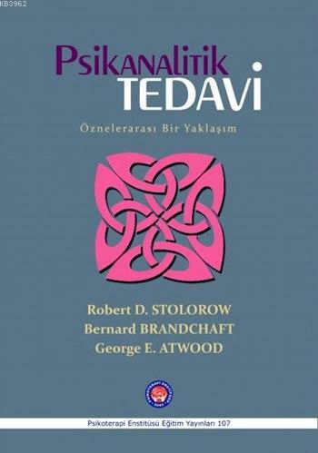 Psikanalitik Tedavi - George E. Atwood | Yeni ve İkinci El Ucuz Kitabı