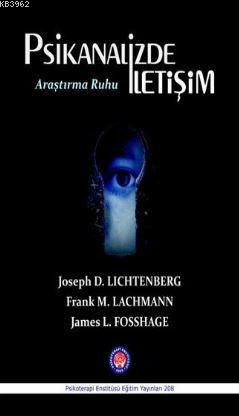 Psikanalizde İletişim Araştırma Ruhu - Joseph D. Lichtenberg | Yeni ve