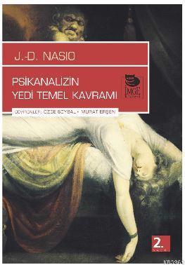 Psikanalizin Yedi Temel Kavramı - Jiletuan David Nasio | Yeni ve İkinc