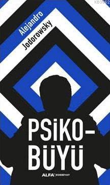 Psiko-Büyü - Alejandra Jodorawsky | Yeni ve İkinci El Ucuz Kitabın Adr