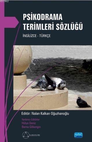 Psikodrama Terimleri Sözlüğü - Nalan Kalkan Oğuzhanoğlu | Yeni ve İkin