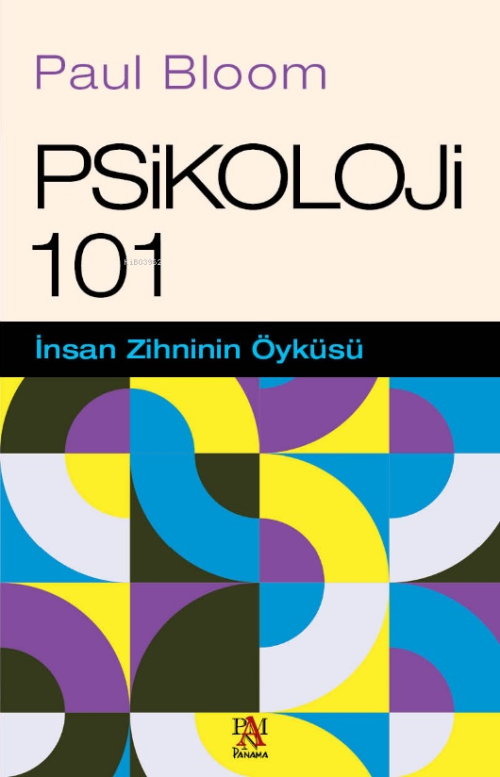 Psikoloji 101;İnsan Zihninin Öyküsü - Paul Bloom | Yeni ve İkinci El U