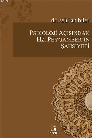 Psikoloji Açısından Hz.Peygamber'in Şahsiyeti - Sehilan Biler | Yeni v