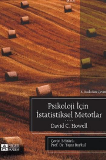 Psikoloji İçin İstatiksel Metotlar - David C. Howell | Yeni ve İkinci 