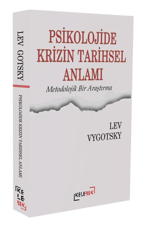 Psikolojide Krizin Tarihsel Anlamı Metodolojik Bir Araştırma - Lev Vyg