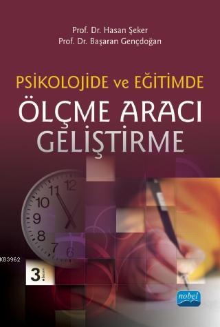 Psikolojide ve Eğitimde Ölçme Aracı Geliştirme - Hasan Şeker Başaran G