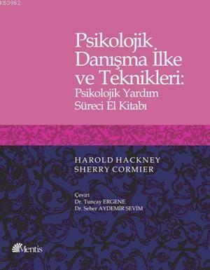 Psikolojik Danışma İlke ve Teknikleri : Psikolojik Yardım Süreci El Ki