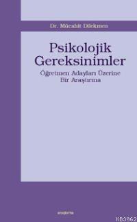 Psikolojik Gereksinimler - Mücahit Dilekmen | Yeni ve İkinci El Ucuz K