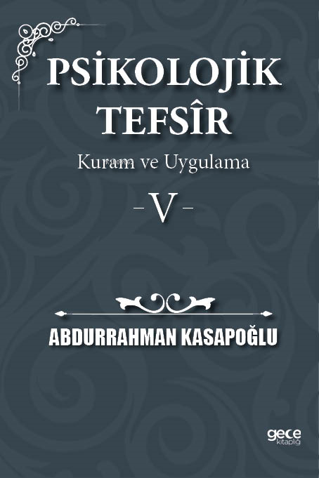 Psikolojik Tefsîr Kuram ve Uygulama 5 - Abdurrahman Kasapoğlu | Yeni v