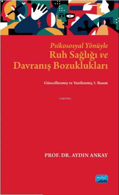 Psikososyal Yönüyle Ruh Sağlığı ve Davranış Bozuklukları - Aydın Ankay