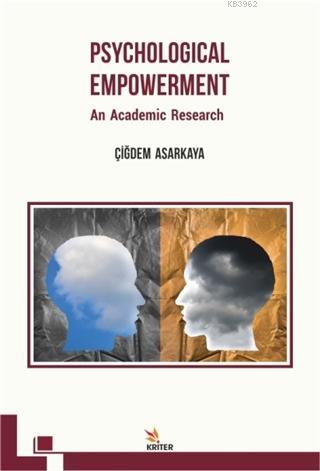 Psychological Empowerment: An Academic Research - Çiğdem Asarkaya | Ye