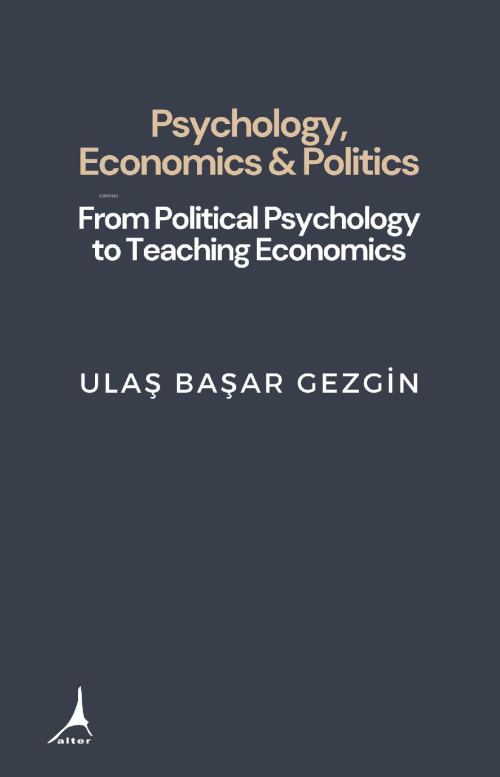 Psychology, Economcs and Politics;From Political Psychology to Teachin