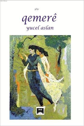 Qemerê - Yucel Aslan | Yeni ve İkinci El Ucuz Kitabın Adresi