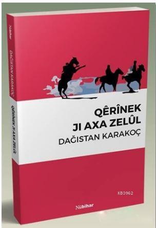 Qerinek Jı Axa Zelül - Dağıstan Karakoç | Yeni ve İkinci El Ucuz Kitab